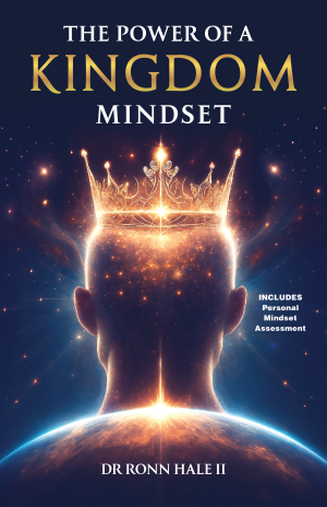 The Power of a Kingdom Mindset – Audio Version